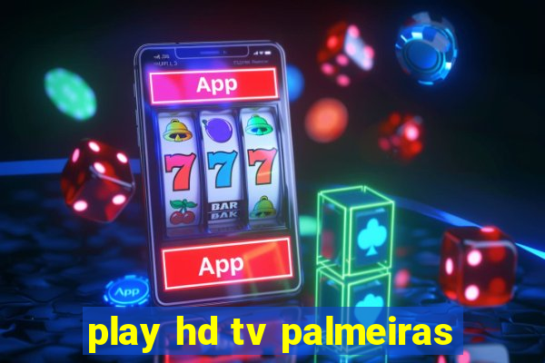 play hd tv palmeiras